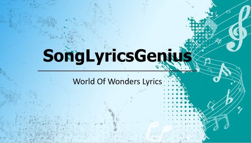 World Of Wonders Lyrics