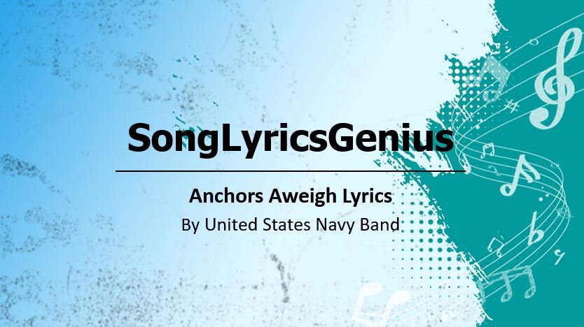 Anchors Aweigh Lyrics