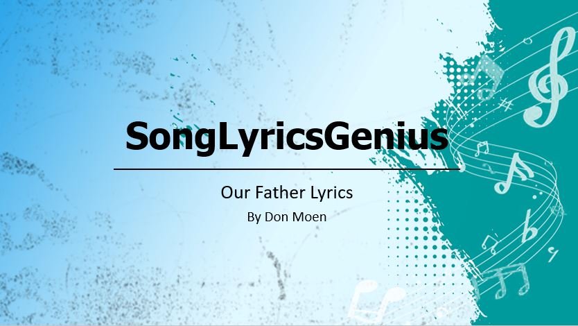 Our Father Lyrics