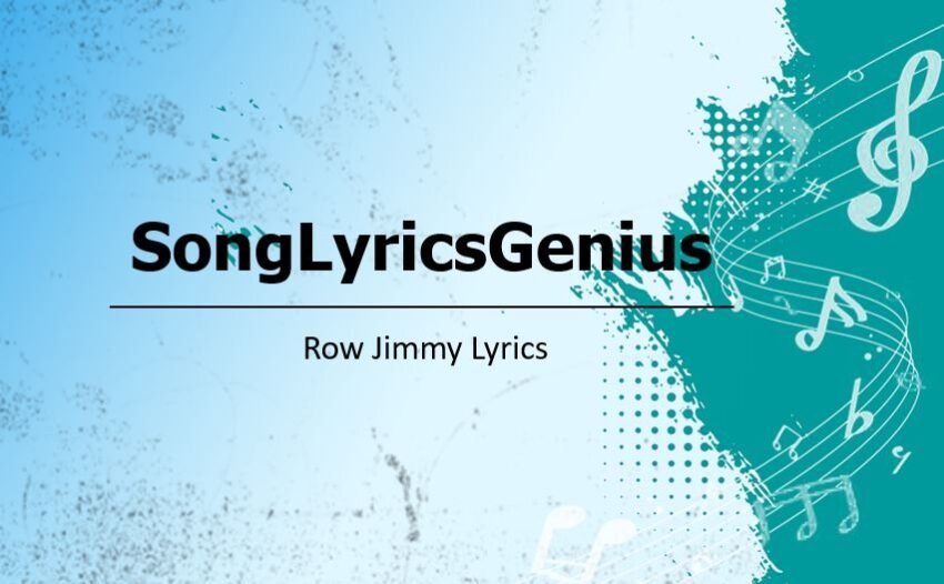 Row Jimmy Lyrics