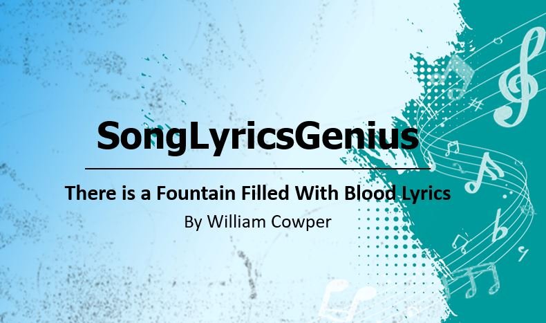 There is a Fountain Filled With Blood Lyrics