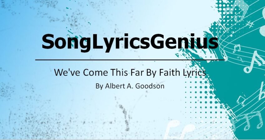 We've Come This Far By Faith Lyrics