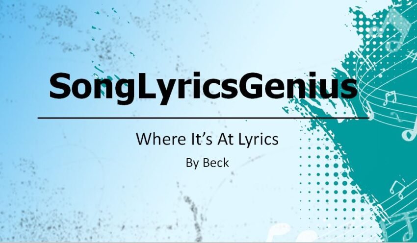 Where It’s At Lyrics