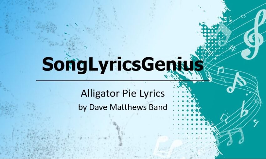 Alligator Pie Lyrics