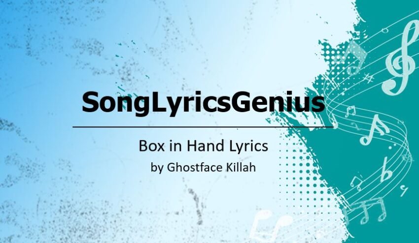 Box in Hand Lyrics