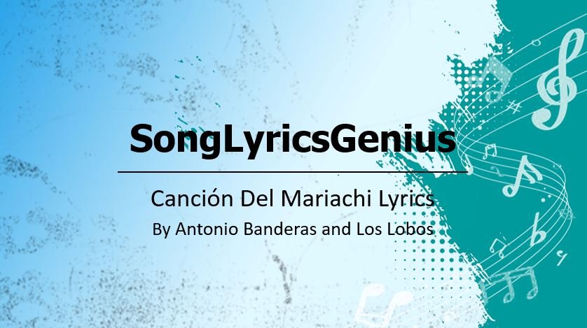 Canción Del Mariachi Lyrics