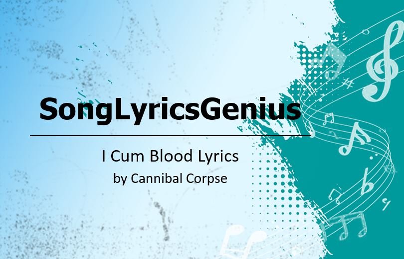 I Cum Blood Lyrics