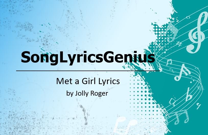 Met a Girl Lyrics