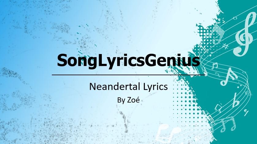 Neandertal Lyrics