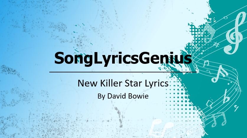 New Killer Star Lyrics