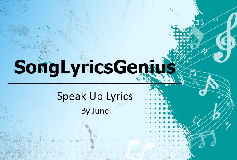 Speak Up Lyrics